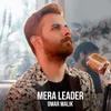 About Mera Leader Song
