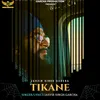 About Tikane Song