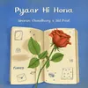 About Pyaar Hi Hona Song