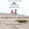 About Perfect Shoot Song