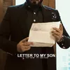 About Letter to My Son Song