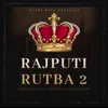 About Rajputi Rutba 2 Song