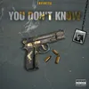 About You Don't Know Song