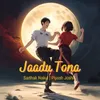 About Jaadu Tona Song