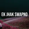 Ek Jhak Swapno