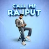 About Call Me Rajput Song