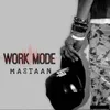 About Work Mode Song