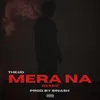 About Mera Na (Remix) Song