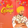 About Nach Goriye Song