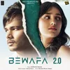 About Bewafa 2.0 Song