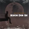 About Kuch Din Se Song