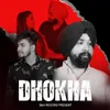 About Dhokha Song