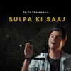 About Sulpa Ki Saaj Song