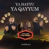 Ya Hayyu Ya Qayyum