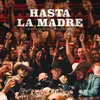About Hasta La Madre Song