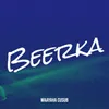 About Beerka Song