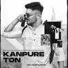 About Kanpure Ton Song