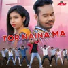 About Tor Naina Ma Song