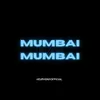 About Mumbai Hai Mumbai Song