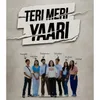 About Teri Meri Yaari Song