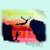 About Koshish Song