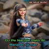 About D J Pe Nachle Patli Si Song