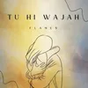 About Tu Hi Wajah Song