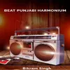 About Beat Punjabi Harmonium Song