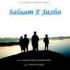 About Salaam E Jazba (Male Version) Song