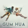 About Gum Hua Song