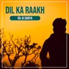 About Dil Ka Raakh Song