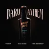 Daru Anthem (Brown Boys Vodka)