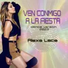 About Ven Conmigo a La Fiesta (Dance Version 2023) Song