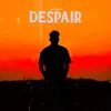 About Despair Song