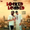 About Locked &amp; Loaded Song