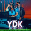 About Ydk - You Don't Know Song