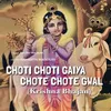 About Choti Choti Gaiya Chote Chote Gwal (Krishna Bhajan) Song