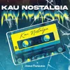About Kau Nostalgia Song