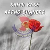 About Samji Base Aafno Bhanera Song