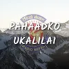 About PahaadKo UkaliLai Song