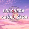 About Kulchera Gayau Sara Song