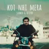 Koi Nhi Mera (Slowed &amp; Reverb)