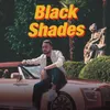 About Black Shades Song