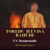 Toredu Jeevisa Bahude - The Faith Project