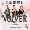 About Ella No Va a Volver Song