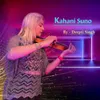 About Kahani Suno (Cover) Song