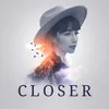 Closer