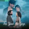 About Teri Yaad Aa Gayi Song