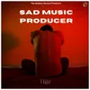 Sad Music Producer