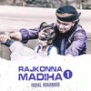 About Rajkonna Madiha 1 Song